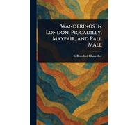 Wanderings in London, Piccadilly, Mayfair, and Pall Mall