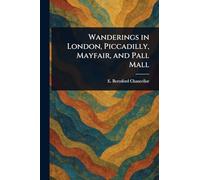 Wanderings in London, Piccadilly, Mayfair, and Pall Mall