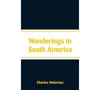 Wanderings in South America