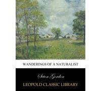 Wanderings of a naturalist