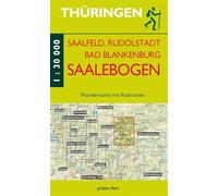 Wanderkarte Saalebogen, Saalfeld, Rudolstadt, Bad Blankenburg: Mit Remda, Teichröda, Kirchhasel, Watzdorf, Rohrbach, Meura, Fischersdorf. Maßstab 1:30.000.