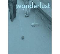 Wanderlust: Actions, Traces, Journeys 1967-2017 (The MIT Press)
