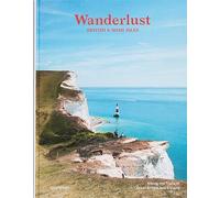 Wanderlust British & Irish Isles: Hiking the Trails of the Great Britain and Ireland