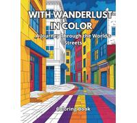 Wanderlust in Color: A Journey Through the World's Streets