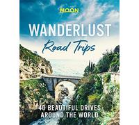 Wanderlust Road Trips (First Edition)