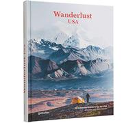 Wanderlust USA (DE): Die schönsten Wanderwege der Vereinigten Staaten