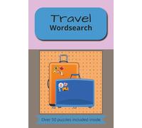 Wanderlust Word Hunts: Travel the World Through Puzzles: From Campsites to Cities