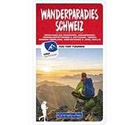 Wanderparadies Schweiz WanderfA14hrer: 100 Top T, Heitzmann, KA14rschner, Mert.