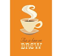 Wandkunstdruck, Motiv Coffee This is How We Brew Gold