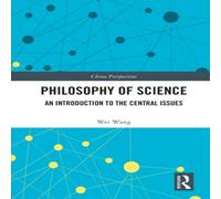 Wang Wei Philosophy of Science: An Introduction to the Central Issues in White Wang Wei White
