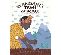 Wangari's Trees of Peace: A True Story from Africa