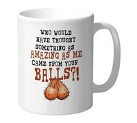 Wanky Candles Funny Dad Mug - Who Would Have Thought Something As Amazing As Me Came from Your Balls Coffee Cup - Rude Humorous Mug for Him - 11oz Ceramic CMUG180