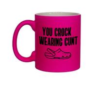 Wanky Candles Funny Neon Pink Mug You Crock Wearing Cunt | Rude Sweary Coffee Cup for Crocs Lovers NEONPINK912