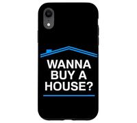 Wanna buy a house? Real Estate Agent funny Realtor Case for iPhone XR