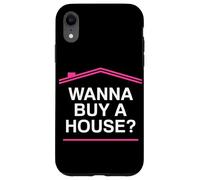 Wanna buy a house? Real Estate Agent funny Realtor Case for iPhone XR