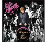Wanna Go Back by Eddie Money