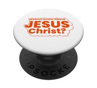 Wanna Know About Jesus Christ Evangelism Christian Witness PopSockets Adhesive PopGrip