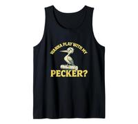 Wanna Play with My Pecker Funny Dirty Raunchy Meme NSFW Joke Tank Top