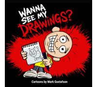 Wanna See My Drawings: A Collection of Gag Cartoons