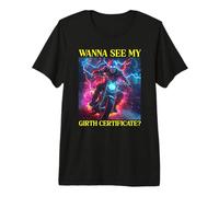 Wanna See My Girth Certificate Cringey Embarrassing Premium T-Shirt