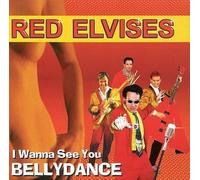 Wanna See You Belly Dance by Red Elvises (1998-07-28)