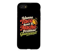 Wanna Taco Bout It Nacho Guacward Humor Case for iPhone SE (2020) / 7/8