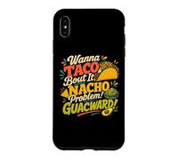 Wanna Taco Bout It Nacho Guacward Humor Case for iPhone XS Max