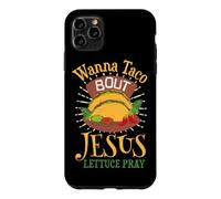 Wanna Taco Bout Jesus - Christian God Faith Hope - Sauce Case for iPhone 11 Pro Max