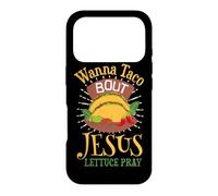 Wanna Taco Bout Jesus - Christian God Faith Hope - Sauce Case for iPhone 17 Pro