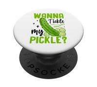 Wanna Tickle My Pickle? PopSockets Adhesive PopGrip