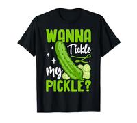 Wanna Tickle My Pickle? T-Shirt