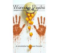 Wannabe Psycho™: Imitation is the sincerest form of Insanity.