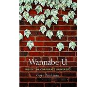 Wannabe U - Inside the Corporate University