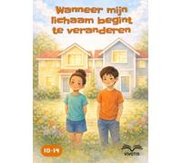 Wanneer mijn lichaam begint te veranderen: De veranderingen van het lichaam en de emoties begrijpen