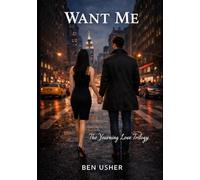 Want Me: A Yearning Love Novel (The Yearning Love Trilogy)