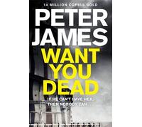 Want You Dead (Roy Grace) by James, Peter (June 2, 2014) Hardcover