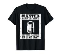 Wanted 10MM Socket Welder Machinists Handyman Funny Mechanic T-Shirt