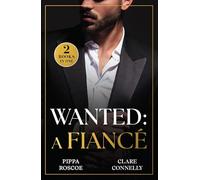 Wanted: A Fiancé: The Rossetti Ring Requirement (Filthy Rich Italians) / Tycoon's Terms of Engagement (A Greek Inheritance Game)