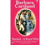 Wanted A Royal Wife (The Pink Collection) (Volume 64) by Barbara Cartland (2014-05-12)