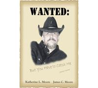 WANTED: But You Have to Catch Me