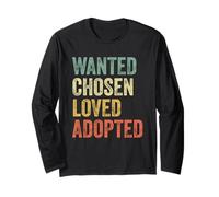 Wanted Chosen Loved Adopted Gotcha Day Adoption Awareness Long Sleeve T-Shirt