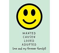 Wanted, Chosen, Loved, Adopted: Me and My Forever Family!: Adoption Gift StoryPaper Notebook for Kids/ Children (Blank Space To Write and Draw, Express Feelings and Emotions) (Green/Boys/Girls)