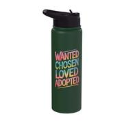 Wanted Chosen Loved Adopted Stainless Steel Insulated Water Bottle