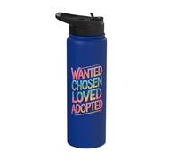 Wanted Chosen Loved Adopted Stainless Steel Insulated Water Bottle