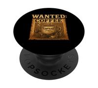 Wanted Coffee Funny Outlaw Meme PopSockets Adhesive PopGrip