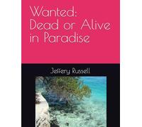 Wanted: Dead or Alive in Paradise
