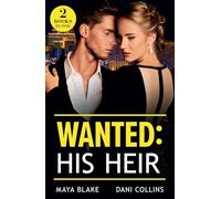 Wanted: His Heir : Crowned for His Son (Royals of Cartana) / Hidden Heir, Italian Wife