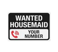 Wanted Housemaid Sign Warning Sticker-Security Sign Outdoor Sign 12 X 8 Inches