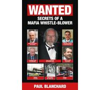 WANTED : Secrets of a Mafia Whistle-Blower