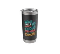 Wanted to Be Older This Isn’t What I Expected |- Stainless Steel Insulated Tumbler